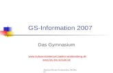Justinus-Kerner-Gymnasium, Heilbronn GS-Information 2007 Das Gymnasium ürttemberg.de .