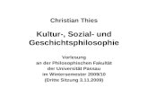 Christian Thies Kultur-, Sozial- und Geschichtsphilosophie Vorlesung an der Philosophischen Fakultät der Universität Passau im Wintersemester 2009/10 (Dritte.