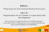 1 PISA: P rogramme for I nternational S tudent A ssessment OECD: Organisation for Economic Co-operation and Development Internationale Vergleichsstudie.