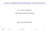 Seite 118.03.2004 Dr. J. Winkler jw  Scanner, Materialanforderungen und Dokumente Dr. Jochen Winkler .