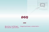 DGQ2006 Menschen befähigen - Organisationen entwickeln - Netzwerke gestalten.