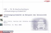 CHE – FU B-Hochschulkurs Steuerungssystematik Steuerungssystematik am Beispiel der Universität Mainz Götz Scholz, Kanzler der Johannes Gutenberg-Universität.