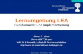 Blaubeuren, 25. Oktober 2000 Lernumgebung LEA Funktionalität und Implementierung Simon G. Wiest Universität Tübingen WSI für Informatik, Lehrstuhl Rechnerarchitektur.