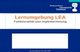 IuK Jahrestagung, Trier, März 2001 Lernumgebung LEA Funktionalität und Implementierung Simon Wiest Universität Tübingen WSI für Informatik, Lehrstuhl Rechnerarchitektur.