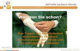 Www.aktion-sauberehaende.de | ASH 2011 - 2013 Bettenführende Einrichtungen Keine Chance den Krankenhausinfektionen Wussten Sie schon? Das Tragen von Handschuhen.