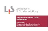 Vergleichsarbeiten DVA Mathematik Konzeption Umgang mit den Ergebnissen im Rahmen der Selbstevaluation.
