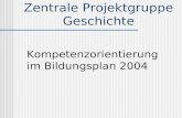 Zentrale Projektgruppe Geschichte Kompetenzorientierung im Bildungsplan 2004.