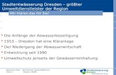 Stadtentwässerung Dresden – größter Umweltdienstleister der Region Johannes Pohl – Technischer Geschäftsführer Folie 1 Datum: 06/06 Die Anfänge der Abwasserbeseitigung.