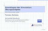 1. Woche Torsten Reiners Universität Hamburg Fachbereich Wirtschaftswissenschaften Institut für Wirtschaftsinformatik Grundlagen der Simulation: Übungsaufgabe.