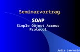 Seminarvortrag SOAP Simple Object Access Protocol Julia Sannwald.