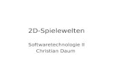 2D-Spielewelten Softwaretechnologie II Christian Daum.