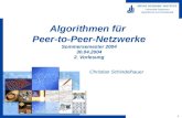 1 HEINZ NIXDORF INSTITUT Universität Paderborn Algorithmen und Komplexität Algorithmen für Peer-to-Peer-Netzwerke Sommersemester 2004 30.04.2004 2. Vorlesung.