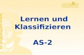 Lernen und Klassifizieren AS-2 Rüdiger Brause: Adaptive Systeme AS-2 WS 2009 Lernen und Zielfunktion Lernen linearer Klassifikation Stochast. Klassifikation.