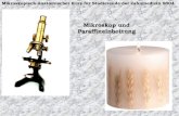 Mikroskopisch-Anatomischer Kurs für Studierende der Zahnmedizin SS04 Mikroskop und Paraffineinbettung.