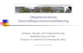 Objektorientierte Geschäftsprozessmodellierung Analyse, Design und Programmierung Modellierung und UML Einsatz im Unterricht (Schwerpunkt WG) Christoph.