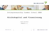 Www.banson.net Entrepreneurship Summer School 2008 Risikokapital und Finanzierung Rolf Richter BANSON e.V. BANSON 0207.ppt.