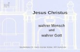 Wahrer Mensch und wahrer Gott Jesus Christus Studienleiter Dr. Heinz-Günter Kübler, RPI Karlsruhe.