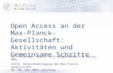 Open Access an der Max-Planck-Gesellschaft: Aktivitäten und Gemeinsame Schritte Dr. Christoph Bruch, Anja Lengenfelder, OA Policy, MPDL XXXII. Bibliothekstagung.