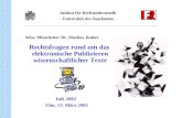 Wiss. Mitarbeiter Dr. Markus Junker Rechtsfragen rund um das elektronische Publizieren wissenschaftlicher Texte IuK 2002 Ulm, 13. März 2002.