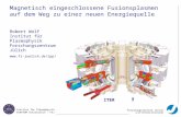 Magnetisch eingeschlossene Fusionsplasmen auf dem Weg zu einer neuen Energiequelle Forschungszentrum Jülich in der Helmholtz-Gemeinschaft Institut für.
