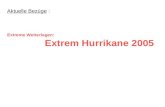 Aktuelle Bezüge : Extreme Wetterlagen: Extrem Hurrikane 2005.