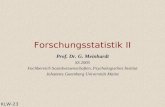 Forschungsstatistik II Prof. Dr. G. Meinhardt SS 2005 Fachbereich Sozialwissenschaften, Psychologisches Institut Johannes Gutenberg Universität Mainz KLW-23.