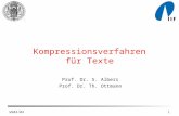 WS03/041 Kompressionsverfahren für Texte Prof. Dr. S. Albers Prof. Dr. Th. Ottmann.