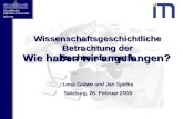 Westfälische Wilhelms-Universität Münster Wissenschaftsgeschichtliche Betrachtung der Rechtsinformatik Lena Gräwe und Jan Spittka Salzburg, 26. Februar.