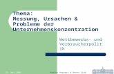 25. Mai 2005Nadine Herpers & Benno Link Thema: Messung, Ursachen & Probleme der Unternehmenskonzentration Wettbewerbs- und Verbraucherpolitik.