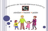 Förderverein der Konrad-Adenauer-Schule e.V. Der Förderverein wurde im Juli 2009 als anerkannter gemeinnütziger Verein gegründet. Mitglieder aus der Elternschaft,