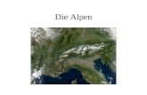 Die Alpen Gliederung Alpen mit den Grenzen der Staaten Entstehung Höhenstufen (Waldstufen) Ostalpen Nördliche Kalkalpen Zentralalpen Westalpen Flora.