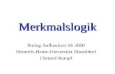 Merkmalslogik Prolog Aufbaukurs SS 2000 Heinrich-Heine-Universität Düsseldorf Christof Rumpf.
