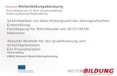 Netzwerk: Weiterbildungsberatung Schichtarbeit vor dem Hintergrund der demografischen Entwicklung Fachtagung für Betriebsräte am 16./17.03.09 Hannover.