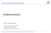 Vorlesung Datenschutz, FB Informatik, Universität Dortmund, SoSe 2004 PD Dr. Michael Koch Informatik & Gesellschaft Universität Dortmund .
