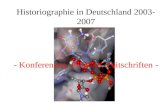 Historiographie in Deutschland 2003- 2007 - Konferenzen, Projekte, Zeitschriften -