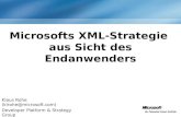 Microsofts XML-Strategie aus Sicht des Endanwenders Klaus Rohe (klrohe@microsoft.com) Developer Platform & Strategy Group Microsoft Deutschland GmbH.