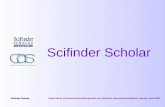 Scifinder Scholar Scifinder Scholar Scifinder Scholar Heike Göbel, Informationsvermittlungsstelle der Chemisch-Geowissenschaftlichen Fakultät, April 2003.
