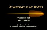 Anwendungen in der Medizin Varioscope AR Sonic Flashlight (von Christian Waechter im Rahmen des Proseminars Augmented Reality)