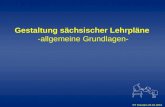 RT Dresden 28.04.2004 Gestaltung sächsischer Lehrpläne -allgemeine Grundlagen-