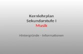 Kernlehrplan Sekundarstufe I Musik Hintergründe - Informationen.