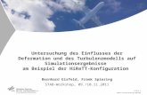 Folie 1 HiReTT.Eisfeld.Spiering.STAB-2011 Untersuchung des Einflusses der Deformation und des Turbulenzmodells auf Simulationsergebnisse am Beispiel der.