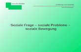 Einführung in die Soziologie Axel Groenemeyer Universität Bielefeld Soziale Frage – soziale Probleme – soziale Bewegung Universität Bielefeld.
