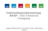 Unternehmensbewertung BASF - Unternehmensbewertung BASF - The Chemical Company Angela Rebentrost, Christine Löhr, Marianna Sturm.