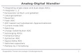 1Ausgewählte Themen des analogen Schaltungsentwurfs Analog-Digital Wandler Integrating single-slope and dual-slope ADCs Integrator 1, 2 Komparator einfach.