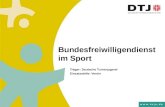 Bundesfreiwilligendienst im Sport Träger: Deutsche Turnerjugend Einsatzstelle: Verein.
