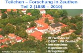 Teilchen – Forschung in Zeuthen Teil 2 (1989 – 2010) IfH Wendezeit DESY - IfH Zeuthen Infrastruktur Experimente Ereignisse M.Walter, Techn. Seminar, 1.3.2011.