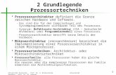Universität Karlsruhe - Prof. Dr. U. Brinkschulte Universität Augsburg - Prof. Dr. Th. Ungerer 1 2 Grundlegende Prozessortechniken Prozessorarchitektur.