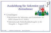 06.07.2008 Arbeitskreis SchiedsrichterBezirk Wiesbaden 1 Ausbildung für Sekretäre und Zeitnehmer u Grundlagen: Richtlinien für Sekretäre und Zeitnehmer.