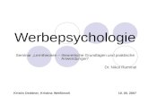Werbepsychologie Seminar Lerntheorien – theoretische Grundlagen und praktische Anwendungen Dr. Nikol Rummel Kristin Deddner, Kristina Weißbrodt 10. 05.