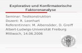 Explorative und Konfirmatorische Faktorenanalyse Seminar: Testkonstruktion Dozent: R. Leonhart Referentinnen: M. Albensöder, D. Greiff Albert-Ludwigs-Universität.